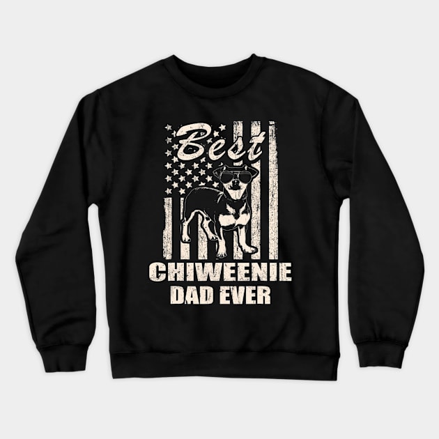 Best Chiweenie Dad Ever Vintage Retro flag Dog Dad Crewneck Sweatshirt by mccloysitarh